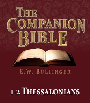 Read The Companion Bible - The Book of 1st & 2nd Thessalonians - E.W. Bullinger | ePub