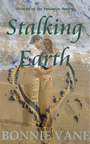 Read Stalking Earth: Princes of the Potomac Series #1 - Bonnie Vane | PDF