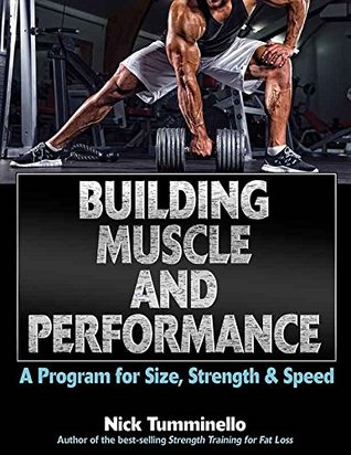 Download Building Muscle and Performance: A Program for Size, Strength & Speed - Nick Tumminello file in ePub