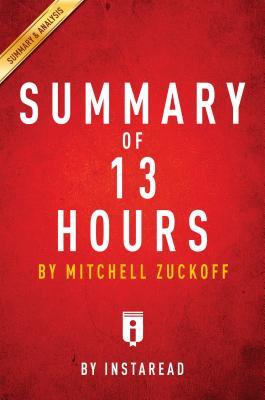 Read online Summary of 13 Hours: By Mitchell Zuckoff - Includes Analysis - Instaread Summaries file in PDF