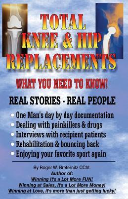 Read online Total Knee & Hip Replacement: What You Need to Know - Roger W Breternitz Ccht file in PDF