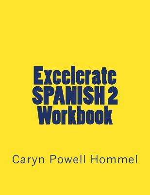 Read Excelerate Spanish 2 Workbook: With Inductive Grammar - Caryn Powell Hommel file in ePub