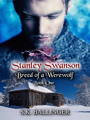 Download Stanley Swanson: Breed of a Werewolf (Swanson #1) - S.K. Ballinger file in ePub