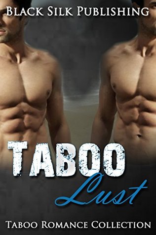 Read online ROMANCE: MENAGE ROMANCE: Taboo Lust (Dad's Best Friend & Stepbrother Romance Collection) (Older Man Younger Woman MMF Bisexual New Adult Contemporary Romance) - Black Silk Publishing file in ePub