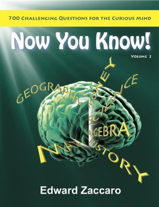 Download Now you Know - 700 Challenging Questions for the Curious Mind Volume 2 - Edward Zaccaro | ePub