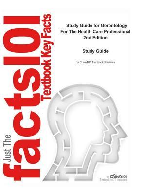 Download Gerontology for the Health Care Professional: Medicine, Medical Technology - Cram101 Textbook Reviews | ePub
