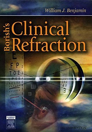 Read Borish's Clinical Refraction (Benjamin, Borish's Clinical Refraction) - William J. Benjamin | PDF