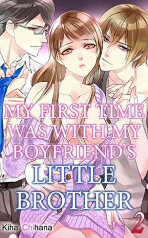Read My First Time was with My Boyfriend's Little Brother Vol.2 (TL Manga) - Kiha Chihana | ePub