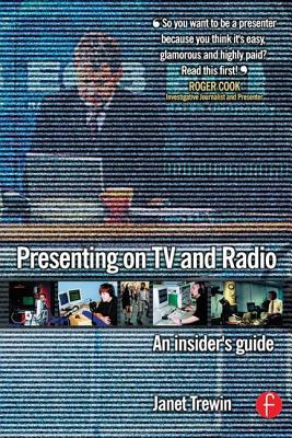 Read Presenting on TV and Radio: An Insider's Guide - Janet Trewin | ePub