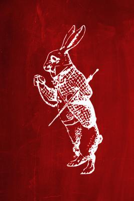 Read Alice in Wonderland Chalkboard Journal - White Rabbit (Red): 100 Page 6 X 9 Ruled Notebook: Inspirational Journal, Blank Notebook, Blank Journal, Lined Notebook, Blank Diary - NOT A BOOK file in ePub