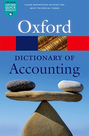 Read A Dictionary of Accounting (Oxford Quick Reference) - Jonathan Law | PDF