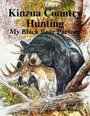Download Kinzua Country Hunting - My Black Bear Partner - Russell Skalyo file in PDF