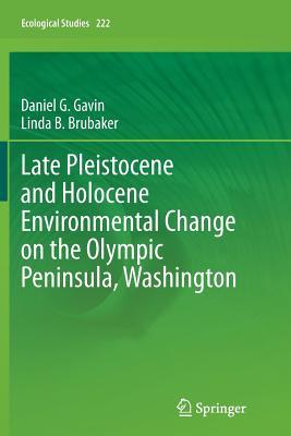 Download Late Pleistocene and Holocene Environmental Change on the Olympic Peninsula, Washington - Daniel Gavin file in ePub