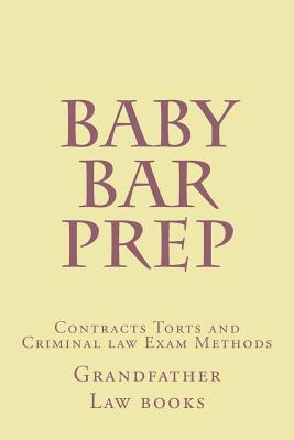 Download Baby Bar Prep: Contracts Torts and Criminal Law Exam Methods - Grandfather law books | PDF