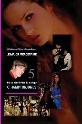 Read online Un Major Mercenaire Tome 2: Une Benediction Du Mariage - C Hampton Jones | ePub