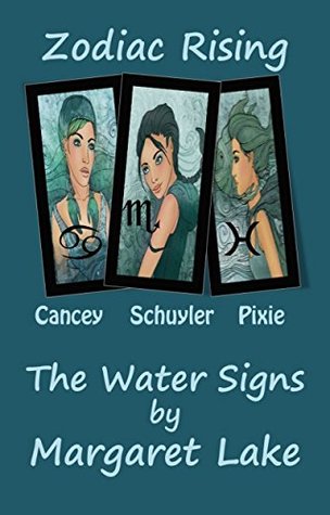 Read online Zodiac Rising - The Water Signs: Cancer - Scorpio - Pisces - Margaret Lake file in ePub