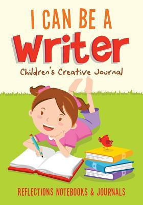Read online I Can Be a Writer Children's Creative Journal - NOT A BOOK | PDF