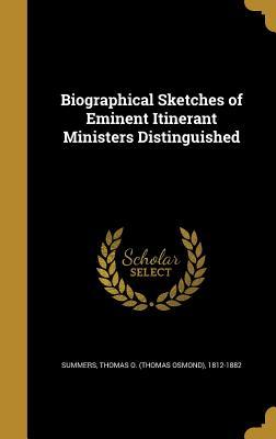 Read Biographical Sketches of Eminent Itinerant Ministers Distinguished - Thomas O. Summers | PDF