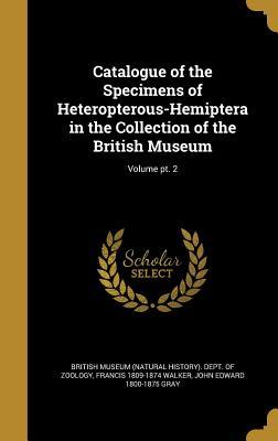 Download Catalogue of the Specimens of Heteropterous-Hemiptera in the Collection of the British Museum; Volume PT. 2 - Francis Walker | ePub