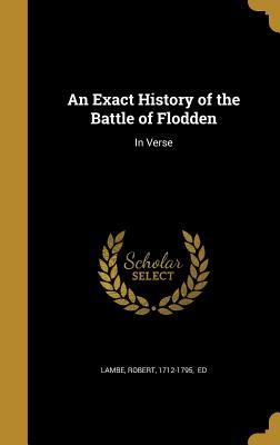 Download An Exact History of the Battle of Flodden: In Verse - Robert 1712-1795 Lambe Ed file in ePub