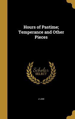 Read Hours of Pastime; Temperance and Other Pieces - J Lane file in ePub