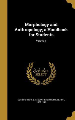 Read online Morphology and Anthropology; A Handbook for Students; Volume 1 - W.L.H. Duckworth file in ePub
