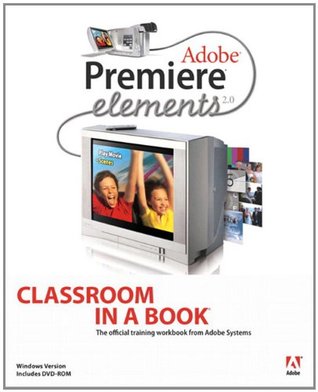 Download Adobe Premiere Elements 2.0 Classroom in a Book - Adobe Creative Team | ePub
