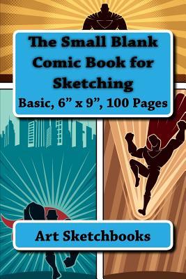 Download The Small Blank Comic Book for Sketching: Basic, 6 X 9, 100 Pages - NOT A BOOK file in ePub