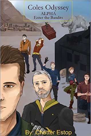 Download Coles Odyssey Alpha: Enter the Bandits: Complete Edition - Chatter Estop | PDF
