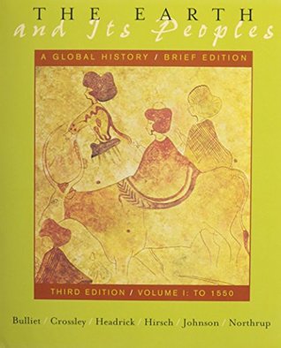 Read online The Earth and Its Peoples: A Global History, Volume 1, Brief Edition [with Student Research Companion] - Richard W. Bulliet file in ePub