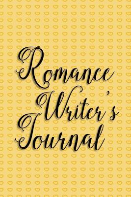 Read online Writer's Notebook - Romance Writer's Journal (Yellow-Black): 100 Page 6 X 9 Ruled Notebook: Inspirational Journal, Blank Notebook, Blank Journal, Lined Notebook, Blank Diary - NOT A BOOK file in PDF