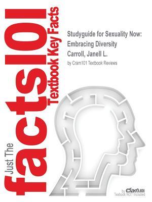 Read online Studyguide for Sexuality Now: Embracing Diversity by Carroll, Janell L., ISBN 9781305253377 - Cram101 Textbook Reviews | PDF