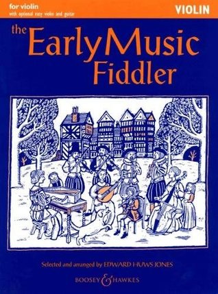 Read online The Early Music Fiddler (Violin Part), ed. Edward Huws Jones - Edward Huws Jones file in ePub