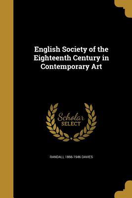 Download English Society of the Eighteenth Century in Contemporary Art - Randall Davies | PDF