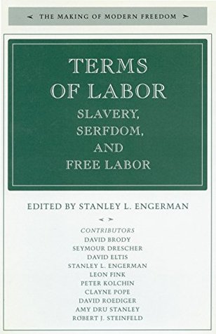 Read Terms of Labor: Slavery, Serfdom, and Free Labor (The Making of Modern Freedom) - Stanley L. Engerman file in ePub