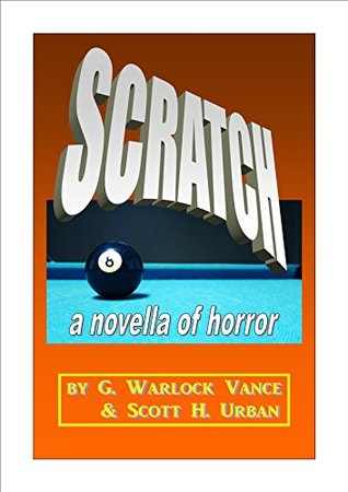 Download SCRATCH: a friendly game of billiards against the Devil, with souls as the ultimate prize - G. Warlock Vance | PDF