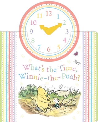 Read Winnie-the-Pooh: What's the Time, Winnie-the-Pooh? - Egmont Books Ltd. | ePub
