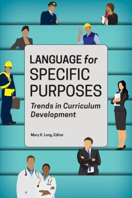 Read Language for Specific Purposes: Trends in Curriculum Development - Mary K. Long file in ePub