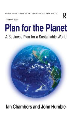Read Plan for the Planet: A Business Plan for a Sustainable World - Ian Chambers | ePub