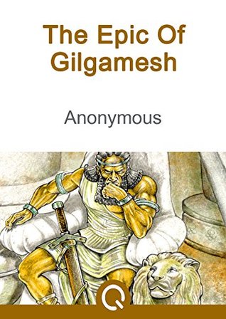 Download The Epic Of Gilgamesh: FREE The Iliad, Illustrated [Quora Media] (100 Greatest Novels of All Time Book 44) - Anonymous Gilgamesh file in ePub