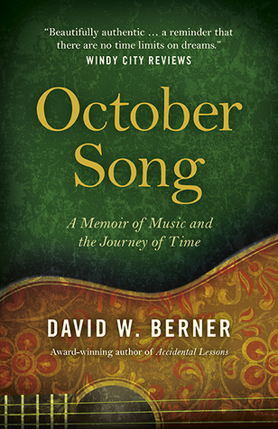 Read October Song: A Memoir of Music and the Journey of Time - David W. Berner | PDF