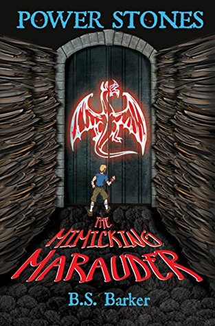Download Power Stones: The Mimicking Marauder (Power Stones Series Book #2) - B.S. Barker file in ePub