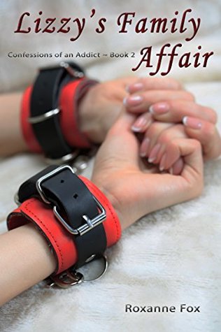 Download Lizzy's Family Affair (Confessions of an Addict Book 2) - RoxAnne Fox file in PDF