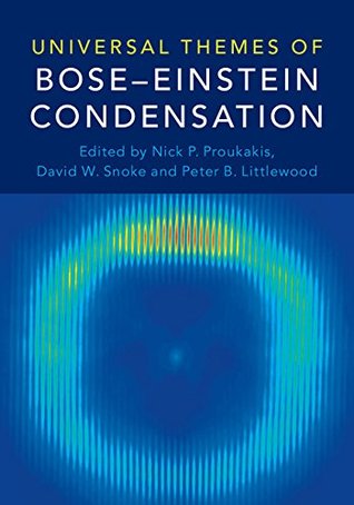Read Universal Themes of Bose-Einstein Condensation - Nick P. Proukakis | PDF