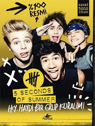 Read online 5 Seconds Of Summer - Hey, Haydi Bir Grup Kuralim! - 5 Seconds of Summer | ePub