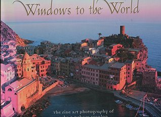 Read Windows to the World, The Fine Art Photography of John and Debora Scanlan - John and Debora Scanlan | PDF