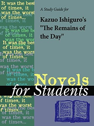 Read A Study Guide for Kazuo Ishiguro's The Remains of the Day (For Students) - Gale file in ePub