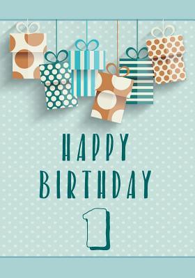 Download Happy Birthday 1: Birthday Keepsake Book, Birthday Journal Notebook for 1 Year Old for Journaling & Doodling, 7 X 10, (Birthday Memory Book) - NOT A BOOK file in ePub