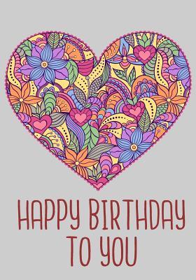 Read online Happy Birthday to You: Birthday Books for Kids, Birthday Journal Notebook for Birthday Wishes, Messages & Doodling, 7 X 10, 120 Blank Pages (Birthday Keepsake Book) - NOT A BOOK | PDF