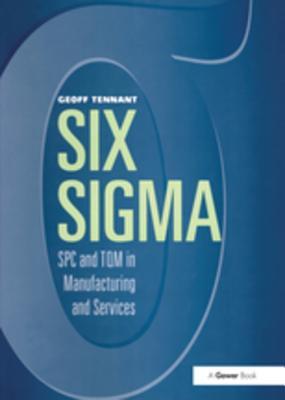 Download Six SIGMA: Spc and TQM in Manufacturing and Services - Geoff Tennant | ePub